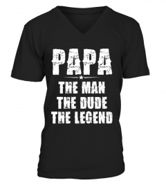PAPA the man, the dude, the legend