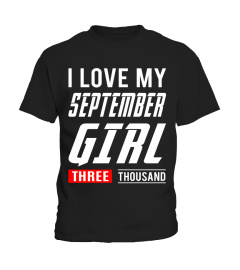 9 - I LOVE MY September  GIRL THREE THOUSAND