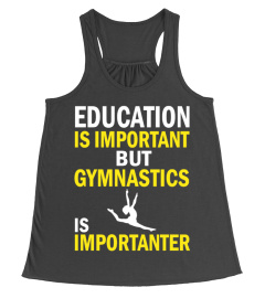 GYMNASTICS IS MORE IMPORTANT