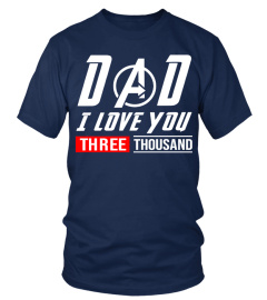 DAD I LOVE YOU 3 THOUSAND