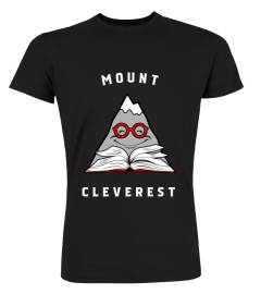 Mount Cleverest Fun Gift Shirt for Philosophers Book Lovers Writers Authors Book Rats English Teachers and Mountain Climbers