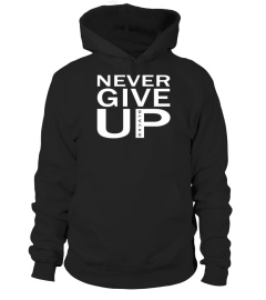 Never Give Up T-shirt Football Lovers