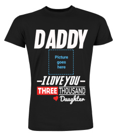 DADDY I LOVE YOU 3000 LIMITED EDITION