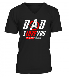 Dad I love you three thousand shirt