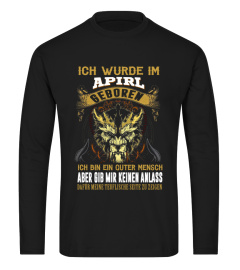 Ich wurde im Apirl geboren gib mir keinen Anlass dafür meine teuflische Seite zu zeigen Tee