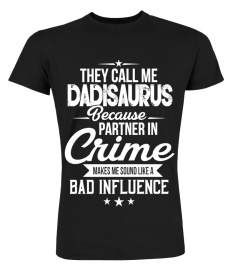 They Call me Dadisaurus Partner in crime