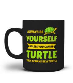 Always be yourself turtle mug