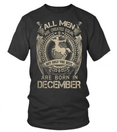 ONLY THE BEST ARE BORN IN DECEMBER T-SHIRT