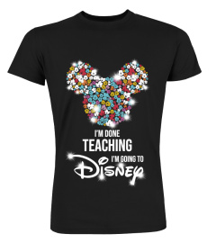 I'm done teaching I'm go Disney