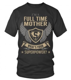 Full Time Mother - Superpower