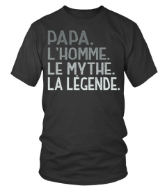 Papa L'Homme Le Mythe La Légende - Cadeau Fête des Pères