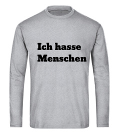 Ich hasse Menschen T Shirt