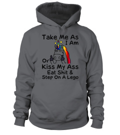 Unicorn take me as I'm or kiss my ass