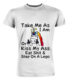 Unicorn take me as I'm or kiss my ass