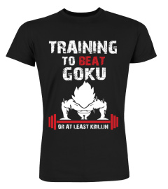 Training To Beat GOKU Gym Outfit - Fitness Bodybuilding Hemd