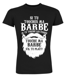 SI TU TOUCHES MA BARBE BEARD