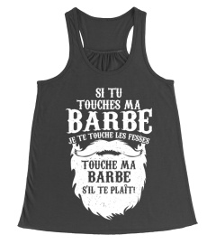 SI TU TOUCHES MA BARBE BEARD