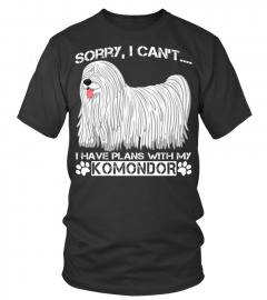Sorry, I Can't I Have Plans With My KOMONDOR Shirt Funny Dog Lovers Gift