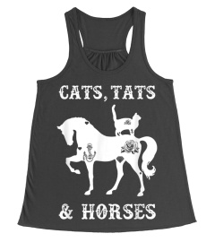 CATS TATS AND HORSES FUNNY SHIRT GIFT F