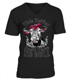 This heifer dont take no bull T shirt
