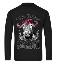 This heifer dont take no bull T shirt