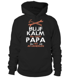 Blijf Kalm en laat Papa het Afhandelen