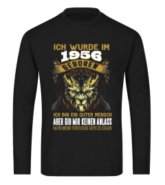 Ich wurde im 1956 geboren gib mir keinen Anlass dafür meine teuflische Seite zu zeigen Tee