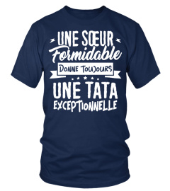 Une Sœur Formidable donne toujours une Tata Exceptionnelle