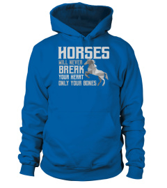 HORSES Break Bones not Hearts