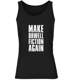 Make Orwell Fiction Again (XL Design)