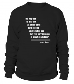 Albert Camus - Freedom & Rebellion Quote Shirt