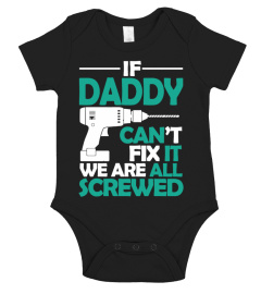 IF DADDY CAN'T FIX IT