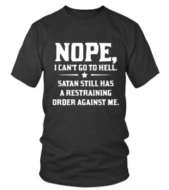 Nope I Can't Go To Hell T-Shirt