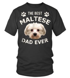 Funny Best Maltese Dad Ever T-Shirt Dog Dad Father's Day