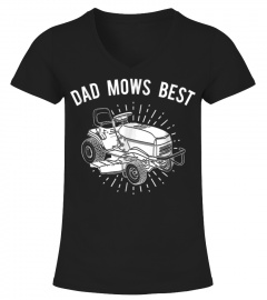 Fun Lawn Mower T Shirt, Dad Mows Best Lawnmower Tee Apparel