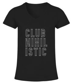 Club Nihilistic Philosophy Shirt