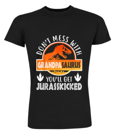 dont mess with grandpasaurus t shirt grandpa funny gifts