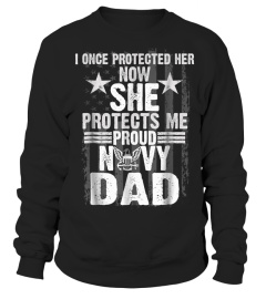 I Once Protected Her Now She Protects Me - Navy Dad T-Shirt