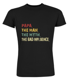 papa the man the myth the bad influence retro vintage tshirt