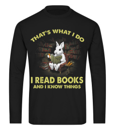 That's What I Do I Read Books I Know Things T-Shirt Gift