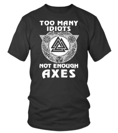 Too Many Idiots Funny Viking Shirt