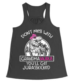 Trending Cheapest Shirt Don t Mess With Grandmasaurus You ll Get Jurasskicked Women Men Kid