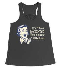 Trending Cheapest Shirt Funny Naughty Retro Time for Bingo Bitches Women Men Kid