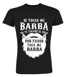 SI TOCAS MI BARBA