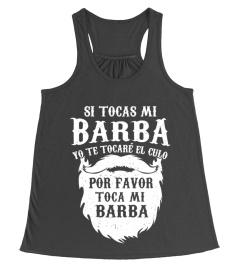 SI TOCAS MI BARBA