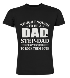 Tough Enough to be a Dad $ Stepdad Tee