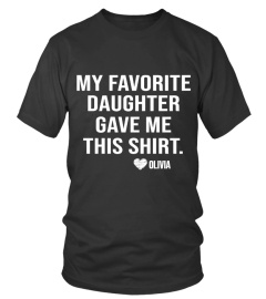 Gre My Daughter Gave Me This Shirt