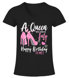 A Queen Born In July Happy Birthday To Me