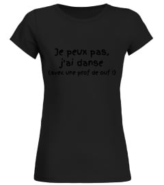 SWEAT DANSE "je peux pas, J'ai danse,  ouf"   