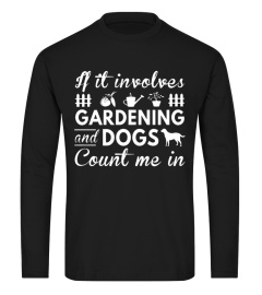 If It Involves Gardening And Dogs Count Me In